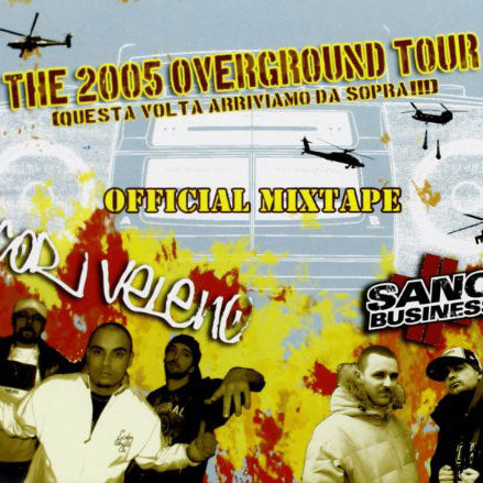 Sanobusiness & CorVeleno - The 2005 Overground tour